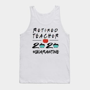 Retired 2020 The Year When Shit Got Real Quarantined Retirement Gift Tank Top